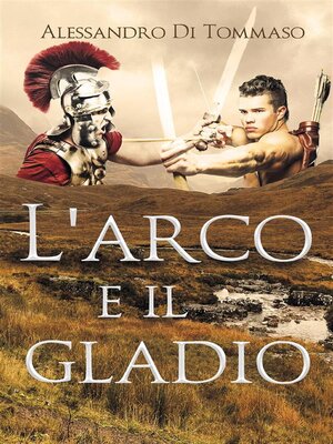 cover image of L'arco e il gladio